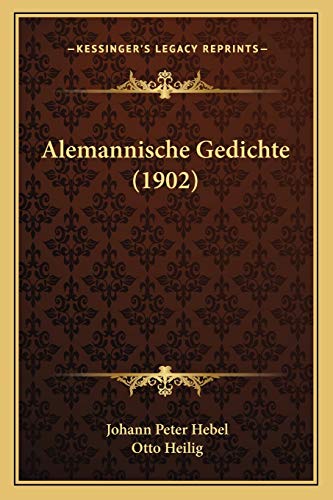 Alemannische Gedichte (1902) (German Edition) (9781167506734) by Hebel, Johann Peter