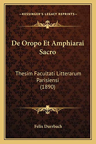 9781167509070: De Oropo Et Amphiarai Sacro: Thesim Facultati Litterarum Parisiensi (1890)