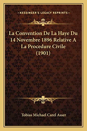 9781167525254: La Convention De La Haye Du 14 Novembre 1896 Relative A La Procedure Civile (1901)