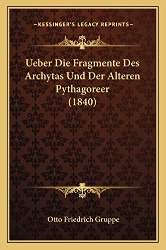9781167527616: Ueber Die Fragmente Des Archytas Und Der Alteren Pythagoreer (1840)