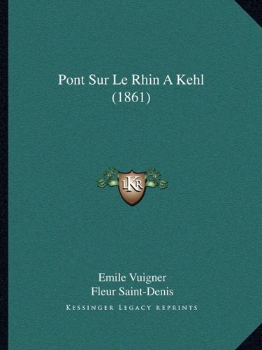 9781167531729: Pont Sur Le Rhin A Kehl (1861)