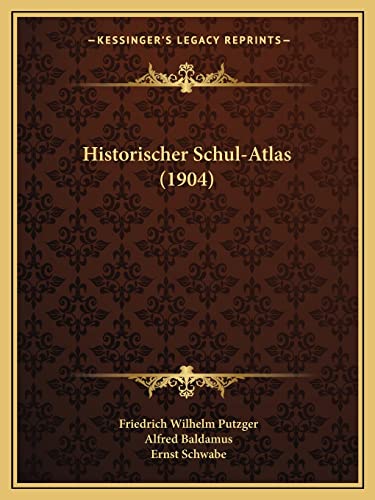 Stock image for Historischer Schul-Atlas (1904) for sale by THE SAINT BOOKSTORE