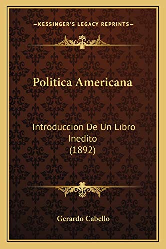 9781167544828: Politica Americana: Introduccion De Un Libro Inedito (1892)