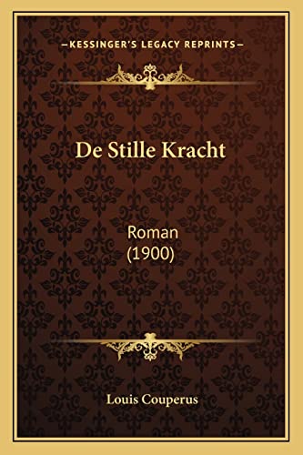 Stock image for De Stille Kracht: Roman (1900) (Dutch Edition) for sale by Buyback Express