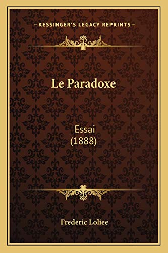 9781167548857: Le Paradoxe: Essai (1888) (French Edition)