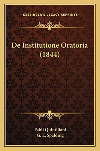 Stock image for de Institutione Oratoria (1844) for sale by THE SAINT BOOKSTORE