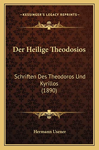 9781167568930: Der Heilige Theodosios: Schriften Des Theodoros Und Kyrillos (1890)