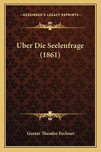 Stock image for Uber Die Seelenfrage (1861) for sale by THE SAINT BOOKSTORE