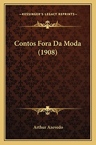 9781167574122: Contos Fora Da Moda (1908)