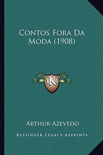 Imagen de archivo de Contos Fora Da Moda (1908) a la venta por THE SAINT BOOKSTORE