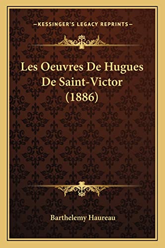 9781167577239: Les Oeuvres De Hugues De Saint-Victor (1886)