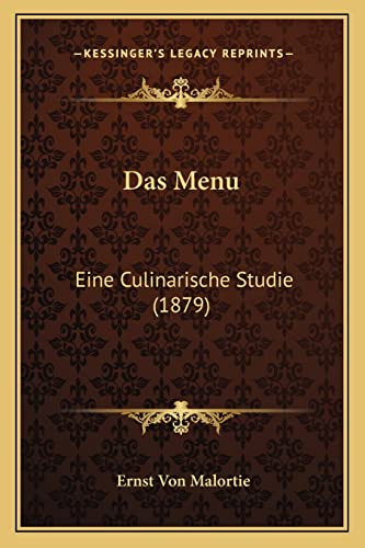 Imagen de archivo de Das Menu: Eine Culinarische Studie (1879) a la venta por THE SAINT BOOKSTORE