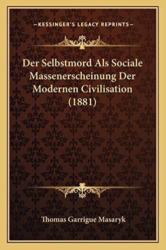 9781167586460: Der Selbstmord Als Sociale Massenerscheinung Der Modernen Civilisation (1881)