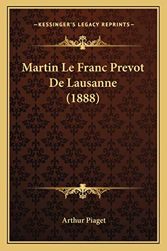 9781167588334: Martin Le Franc Prevot De Lausanne (1888)