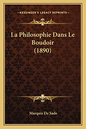 9781167589317: La Philosophie Dans Le Boudoir (1890)