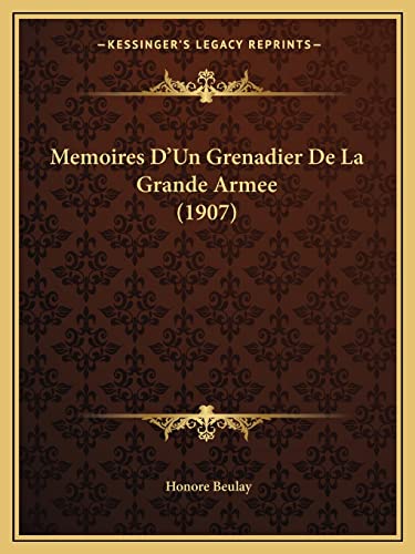 Stock image for Memoires D'Un Grenadier De La Grande Armee (1907) (French Edition) for sale by ALLBOOKS1