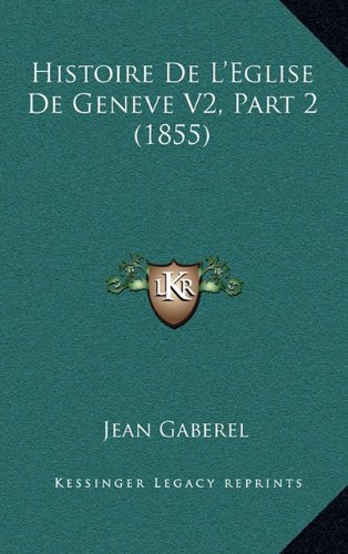 Histoire de LEglise de Geneve V2 - Jean Gaberel