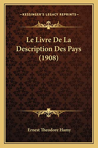 9781167598548: Le Livre De La Description Des Pays (1908)