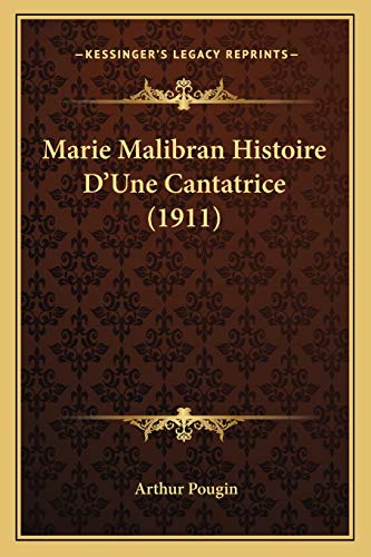 9781167599552: Marie Malibran Histoire D'Une Cantatrice (1911)