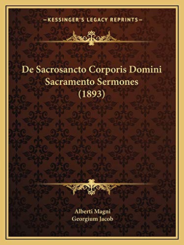 Stock image for De Sacrosancto Corporis Domini Sacramento Sermones (1893) (Latin Edition) for sale by ALLBOOKS1