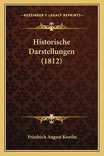 9781167600463: Historische Darstellungen (1812)