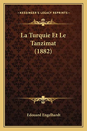 9781167600524: La Turquie Et Le Tanzimat (1882)