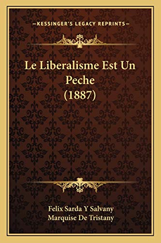 9781167604263: Liberalisme Est Un Peche (1887)