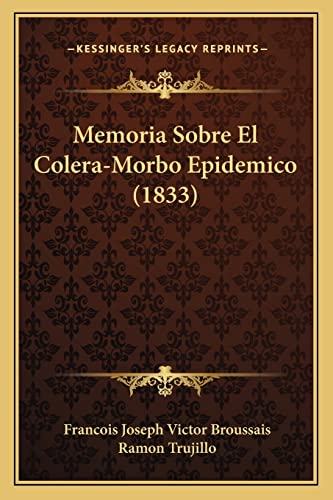 9781167605673: Memoria Sobre El Colera-Morbo Epidemico (1833)
