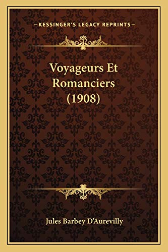 Stock image for Voyageurs Et Romanciers (1908) for sale by THE SAINT BOOKSTORE