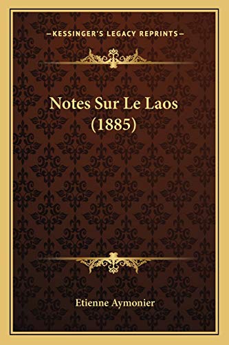 9781167606724: Notes Sur Le Laos (1885)