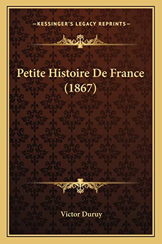 9781167607943: Petite Histoire De France (1867)