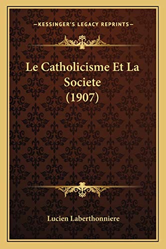 Imagen de archivo de Le Catholicisme Et La Societe (1907) a la venta por THE SAINT BOOKSTORE