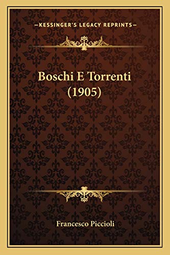9781167622595: Boschi E Torrenti (1905)