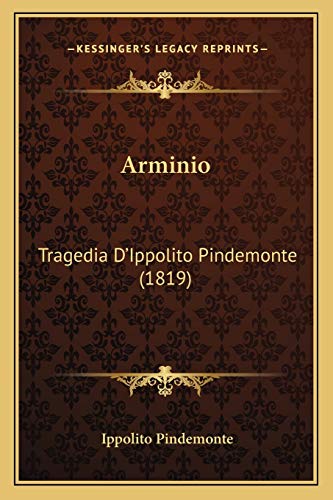 9781167625800: Arminio: Tragedia D'Ippolito Pindemonte (1819)