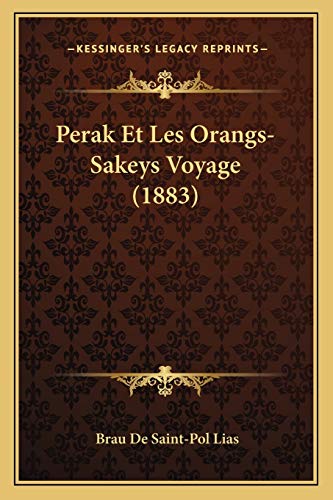 Stock image for Perak Et Les Orangs-Sakeys Voyage (1883) for sale by THE SAINT BOOKSTORE