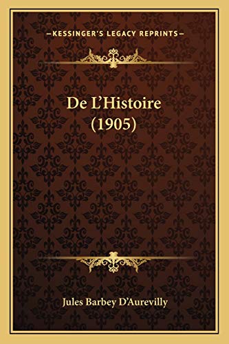 Stock image for De L'Histoire (1905) for sale by THE SAINT BOOKSTORE