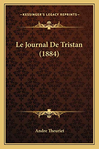 9781167643743: Le Journal De Tristan (1884)