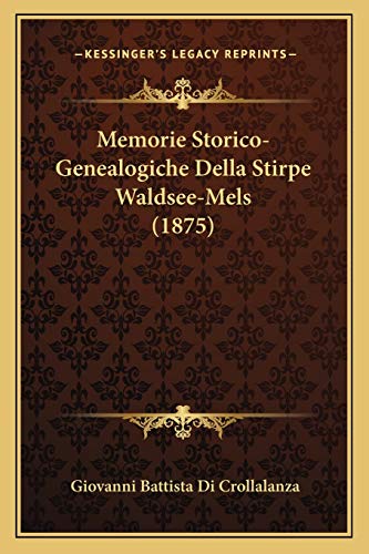 9781167647819: Memorie Storico-Genealogiche Della Stirpe Waldsee-Mels (1875)