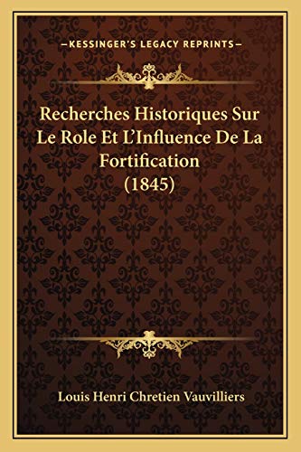 9781167652455: Recherches Historiques Sur Le Role Et L'Influence De La Fortification (1845)