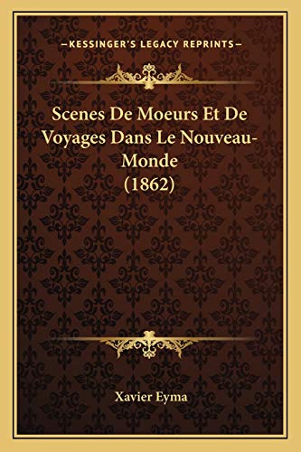 9781167658174: Scenes De Moeurs Et De Voyages Dans Le Nouveau-Monde (1862)