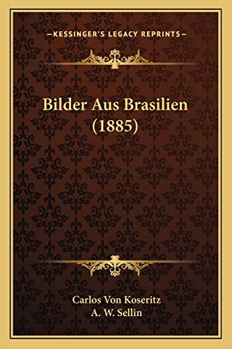 9781167658358: Bilder Aus Brasilien (1885)