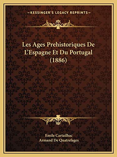 9781167659720: Les Ages Prehistoriques De L'Espagne Et Du Portugal (1886) (French Edition)