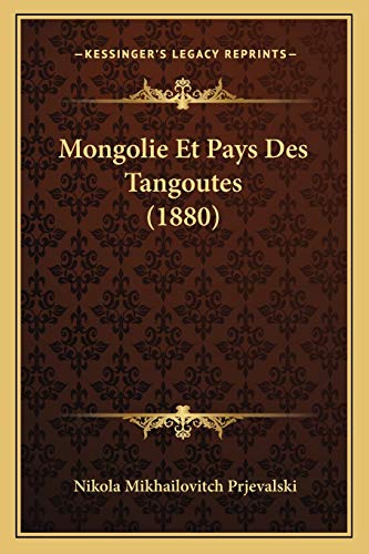 9781167662591: Mongolie Et Pays Des Tangoutes (1880)