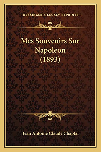 Stock image for Mes Souvenirs Sur Napoleon (1893) for sale by THE SAINT BOOKSTORE