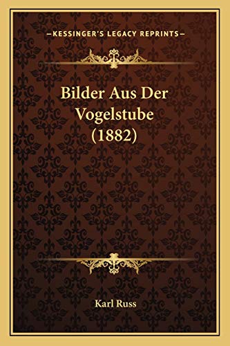 9781167669002: Bilder Aus Der Vogelstube (1882)