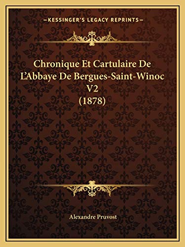 9781167676826: Chronique Et Cartulaire De L'Abbaye De Bergues-Saint-Winoc V2 (1878)