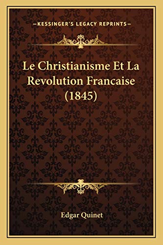 9781167677762: Le Christianisme Et La Revolution Francaise (1845)