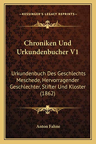 9781167678134: Chroniken Und Urkundenbucher V1: Urkundenbuch Des Geschlechts Meschede, Hervorragender Geschlechter, Stifter Und Kloster (1862)