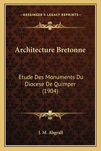 9781167678318: Architecture Bretonne: Etude Des Monuments Du Diocese De Quimper (1904)