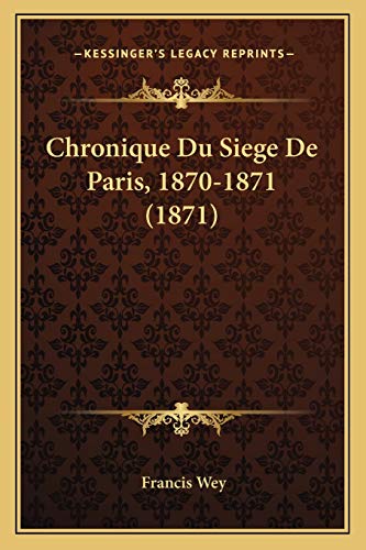 9781167682162: Chronique Du Siege De Paris, 1870-1871 (1871)
